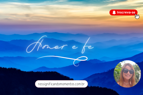 💛 Amor e Fé: A Força Que Sustenta a Alma